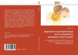 Approche transcriptomique de la compétence ovocytaire chez la poule di Sébastien Elis edito da Editions universitaires europeennes EUE