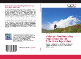 Valores Ambientales Implícitos en las Prácticas Agrícolas di Oliva Pineda edito da EAE