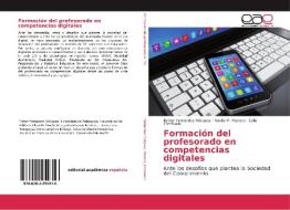 Formación del profesorado en competencias digitales di Esther Fernández Márquez, Noelia M. Moreno, Celia Corchuelo edito da EAE