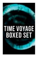 Time Voyage - Boxed Set: The Time Machine, Flight from Tomorrow, Anthem, Key Out of Time, the Time Traders, Pursuit... di Mark Twain, H. G. Wells, H. Beam Piper edito da MUSAICUM BOOKS