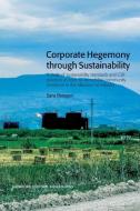 Corporate Hegemony Through Sustainability di Sara Persson edito da Sodertorn University
