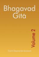 Bhagavad Gita - Volume 2 di Swami Dayananda Saraswati edito da LIGHTNING SOURCE INC
