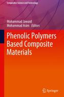 Phenolic Polymers Based Composite Materials edito da SPRINGER NATURE