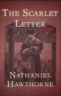 The Scarlet Letter Illustrated di Hawthorne Nathaniel Hawthorne edito da Independently Published