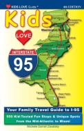 KIDS LOVE I-95, 4th Edition di Michele Darrall Zavatsky edito da Kids Love Publications, LLC