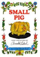 Small Pig di Arnold Lobel edito da HarperCollins Publishers