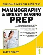 Mammography and Breast Imaging Prep: Program Review and Exam Prep di Olive Peart edito da MCGRAW HILL MEDICAL