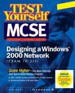 Test Yourself MCSE Designing a Windows 2000 Network (Exam 70-221) di Inc. Syngress Media edito da MCGRAW HILL BOOK CO