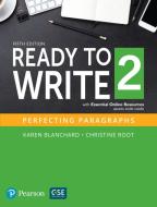Ready To Write 2 With Essential Online Resources di Karen Blanchard, Christine Baker Root, Pearson edito da Pearson Education (us)