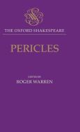 Pericles: The Oxford Shakespeare di William Shakespeare, George Wilkins edito da OXFORD UNIV PR