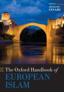 The Oxford Handbook of European Islam di Jocelyne Cesari edito da OUP Oxford