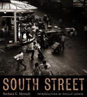 South Street di Barbara Mensch edito da Columbia University Press