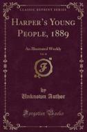 Harper's Young People, 1889, Vol. 10 di Unknown Author edito da Forgotten Books