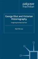 GEORGE ELIOT & VICTORIAN HISTO di Neil McCaw edito da SPRINGER NATURE