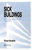Sick Buildings di Thad Godish edito da Taylor & Francis Ltd