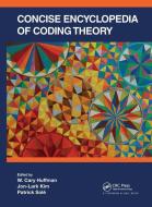 Concise Encyclopedia Of Coding Theory di W. Cary Huffman edito da Taylor & Francis Ltd