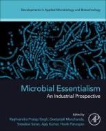 Microbial Essentialism: An Industrial Prospective edito da ACADEMIC PR INC