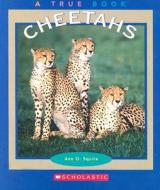 Cheetahs di Ann O. Squire edito da Children's Press(CT)