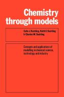 Chemistry Through Models di C. J. Suckling, Colin J. Suckling, Keith E. Suckling edito da Cambridge University Press