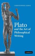 Plato and the Art of Philosophical Writing di Christopher Rowe edito da Cambridge University Press