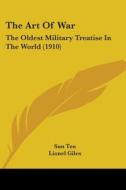 The Art of War: The Oldest Military Treatise in the World (1910) di Sun Tzu edito da Kessinger Publishing