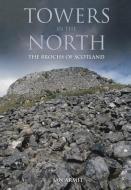 Towers in the North di Ian Armit edito da The History Press