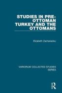 Studies in Pre-Ottoman Turkey and the Ottomans di Elizabeth Zachariadou edito da Routledge