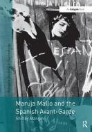 Maruja Mallo and the Spanish Avant-Garde di Shirley Mangini edito da Routledge