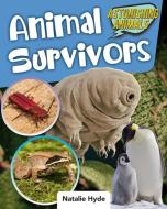 Animal Survivors di Natalie Hyde edito da CRABTREE PUB