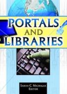 Portals and Libraries di Sarah C. (University Of North Carolina Michalak edito da Routledge