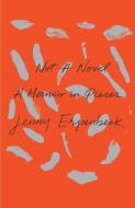 Not a Novel: A Memoir in Pieces di Jenny Erpenbeck edito da NEW DIRECTIONS