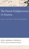The French Enlightenment In America edito da University Of Georgia Press