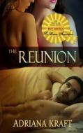 The Reunion di Adriana Kraft edito da B&B Publishing