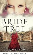 Bride Tree di Jp Robinson edito da Logos Publications