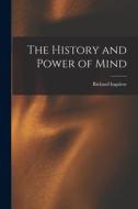 The History and Power of Mind [microform] edito da LIGHTNING SOURCE INC