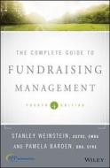 The Complete Guide to Fundraising Management di Stanley Weinstein edito da John Wiley & Sons