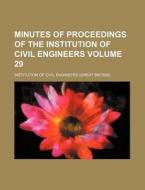 Minutes of Proceedings of the Institution of Civil Engineers Volume 29 di Institution Of Civil Engineers edito da Rarebooksclub.com