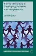 New Technologies in Developing Societies di Levi Obijiofor edito da Palgrave Macmillan