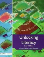 Unlocking Literacy di Robert Fisher, Mary Williams edito da Taylor & Francis Ltd