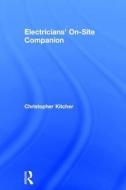 Electricians' On-Site Companion di Christopher Kitcher edito da Taylor & Francis Ltd