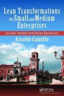 Lean Transformations for Small and Medium Enterprises di Arnaldo Camuffo edito da Taylor & Francis Ltd