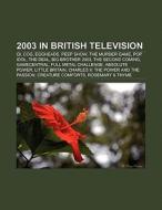 2003 in British television di Books Llc edito da Books LLC, Reference Series
