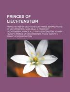 Princes Of Liechtenstein: Prince Alfred di Books Llc edito da Books LLC, Wiki Series