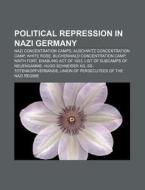 Political Repression In Nazi Germany: Wh di Books Llc edito da Books LLC, Wiki Series