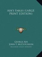 Ade's Fables di George Ade edito da Kessinger Publishing