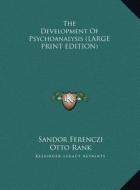 The Development of Psychoanalysis di Sandor Ferenczi, Otto Rank edito da Kessinger Publishing