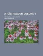 A P Li Reader; With Notes and Glossary Volume 1 di Dines Andersen edito da Rarebooksclub.com