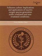 Fullerene Carbon di Ernest Matthew Hotze edito da Proquest, Umi Dissertation Publishing