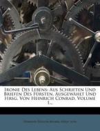 Aus Schriften Und Briefen Des Fursten, Ausgewahlt Und Hrsg. Von Heinrich Conrad, Volume 1... edito da Nabu Press