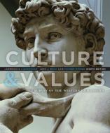 Culture and Values: A Survey of the Western Humanities di Lawrence S. Cunningham, John J. Reich, Lois Fichner-Rathus edito da CENGAGE LEARNING